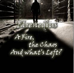 A Fire, the Chaos and What's Left ?